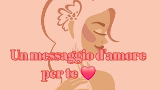 Un messaggio dAmore per te ♥️💐🌹 [upl. by Ahcsap]