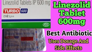 Turbo 600 Tablet Uses  Linezolid Tablets ip 600 mg Uses Dosage And Side Effects [upl. by Ailedo]