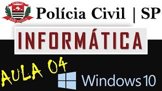 04 Informática Polícia Civil SP  Windows 10 Prof Fabiano Abreu [upl. by Ulah]