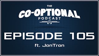 The CoOptional Podcast Ep 105 ft JonTron strong language  January 7 2016 [upl. by Sissy306]