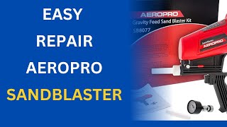 AEROPRO Sand Blaster Kit SB8077 Unbox And Repair [upl. by Blalock]