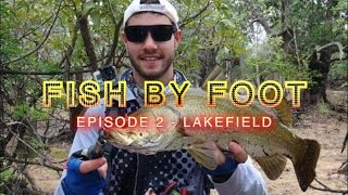 FISH BY FOOT  EP2 Lakefield [upl. by Geraldine162]