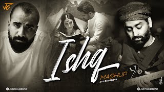 Ishq Mashup  Jay Guldekar  Faheem Abdullah  Arijit Singh  Ijazat [upl. by Lindsay]