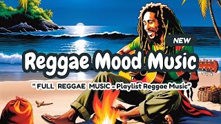 BEST PLAYLIST MUSIC MOOD🌺  REGGAE HAPPY VIBES REMIX 2024  NEW SONG  LISTEN NOW🌼 Part 4 [upl. by Mcdougall]