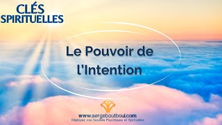 ⭐ Clés Spirituelles  Le Pouvoir de l’Intention [upl. by Llehsim]