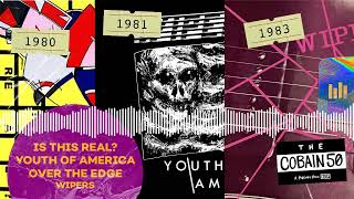 Wipers – Is This Real 1980 Youth of America 1981 and Over the Edge 1983  The Cobain 50 [upl. by Ecienaj81]