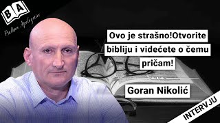 Goran NikolićOvo je strašnoOtvorite bibliju i videćete o čemu pričam [upl. by Gronseth]