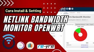 Cara Install amp Setting Netlink Bandwidth Monitor Di OpenWrt  REYRESTB [upl. by Jarad]