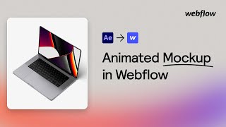 How to create an Animated Mockup in After Effects amp Webflow [upl. by Ali887]