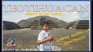 TEOTIHUACAN CIUDAD DE LOS DIOSES SABES QUIEN LA CONSTRUYO [upl. by Enoyrt]