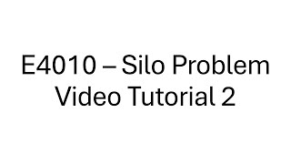 E4010 Silo Problem Video Tutorial 2 [upl. by Nylzaj253]