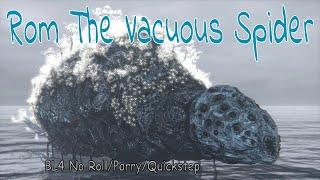 Rom The Vacuous Spider BL4 No RollParryQuickstep Flawless [upl. by Anul800]