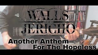 Walls Of Jericho  Another Anthem For The Hopeless All Hail The Dead 4Guitar Cover [upl. by Mendes]