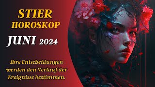 STIER HOROSKOP FÜR JUNI 2024 ZEIT ZU SCHAFFEN [upl. by Asecnarf681]