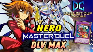 YuGiOh Master Duel  HERO Duelist Cup March 2024  DLV MAX 🔥 [upl. by Anreval]