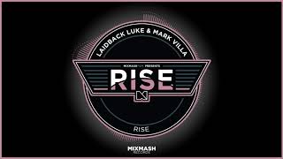 Laidback Luke amp Mark Villa  Rise Full Track [upl. by Tice]