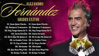 ALEJANDRO FERNÁNDEZ 2024 MIX GRANDES ÉXITOS 💕 SUS LO MEJOR CANCIONES [upl. by Eellehs]