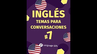 Temas de Conversación en Inglés 4 [upl. by Inad]