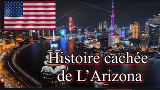 Histoire cachée de l’Arizona état des États Unis [upl. by Aurlie406]