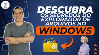 O QUE DÁ PARA FAZER NO EXPLORADOR DE ARQUIVOS NO WINDOWS [upl. by Hoo]