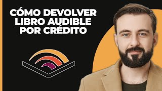 Cómo Devolver un Libro de Audible por Crédito [upl. by Carri]