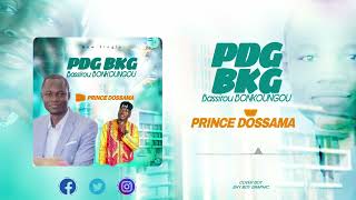 Prince Dossama BKG PDG Bassirou Bonkoungou [upl. by Buote]