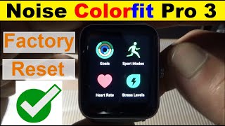 How To Factory Reset Noise Colorfit Pro 3  Noise Colorfit Pro 3 Hard Reset  Just 10 Sec [upl. by Laurin]