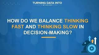 How Can We Balance Thinking Fast and Slow in Decision Making [upl. by Hochman]