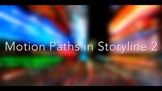 Getting Started With Motion Paths in Storyline 2 [upl. by Townsend]