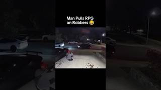 Man pulls RPG surprise on Robbers 😂 shorts funny rpg usa [upl. by Willtrude382]