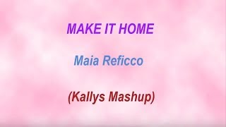 Make it home Kallys Mashup letra amp traducción [upl. by Felix]