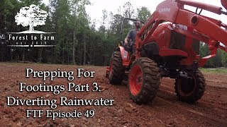 Prepping For Footings Part 3 Diverting Rainwater [upl. by Kahcztiy56]