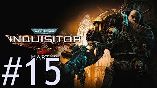 Warhammer 40000 Inquisitor  Martyr  Episodio 15  Que asco le tengo a Nurgle [upl. by Aneehsat351]