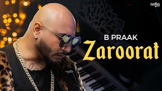 B Praak  Zaroorat  Jaani  New Songs 2023 [upl. by Anrahc]