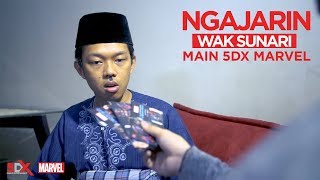 NGAJARIN WAK SUNARI MAIN 5DX MARVEL [upl. by Tippets]