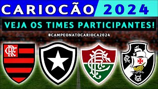 quotCAMPEONATO CARIOCA 2024quot  VEJA OS TIMES PARTICIPANTES  CARIOCÃO 2024 [upl. by Jewelle]