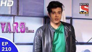 YARO Ka Tashan  यारों का टशन  Ep 210  16th May 2017 [upl. by Mehetabel]