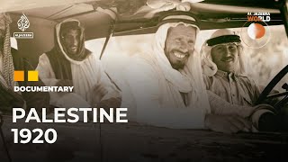 Palestine 1920 The Other Side of the Palestinian Story  Al Jazeera World Documentary [upl. by Assiral]