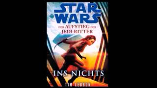 11  STAR WARS  der Aufstieg der JediRitter  Ins Nichts  Kapitel 5  part 12  Hörbuch [upl. by Notsehc323]