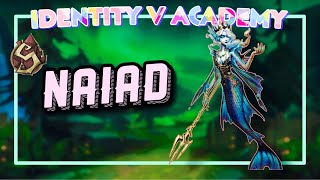 Naiad  Hunter’s Guide  Identity V Academy  Former Top 1 Naiad [upl. by Grannia642]