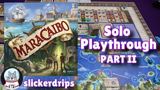 Maracaibo  Solo Playthrough Part 2 [upl. by Eamaj]