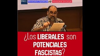 4 ¿Los liberales son potenciales fascistas EDUARDO SARTELLI [upl. by Lettie]