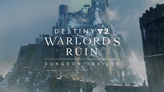 Destiny 2 Dungeon Trailer  Warlord’s Ruin [upl. by Derward487]