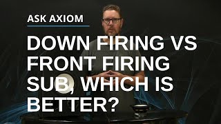 Down Firing Vs Front Firing Subwoofer Which Is Better [upl. by Thorrlow199]