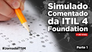 Simulado 1 Comentado da ITIL 4 Foundation 40 Perguntas  Parte 1 [upl. by Beall863]