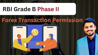 RBI Grade B 2024 Phase II  Forex transaction under FEMA 1999 [upl. by Eetsirhc328]