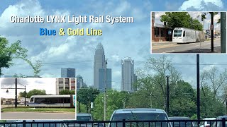 Charlotte LYNX Light Rail System Blue amp Gold Line 42024 [upl. by Korrie]