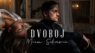 MIRZA SELIMOVIĆ  DVOBOJ OFFICIAL VIDEO [upl. by Mattias699]