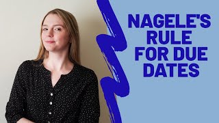 HOW TO FIGURE OUT A DUE DATE WITH NAGELES RULE [upl. by Karleen497]