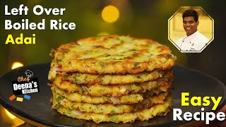 மீதமுள்ள சாதம் போதும் Left Over Rice Adai Recipe  Adai Recipe  CDK 567  Chef Deenas Kitchen [upl. by Airual764]